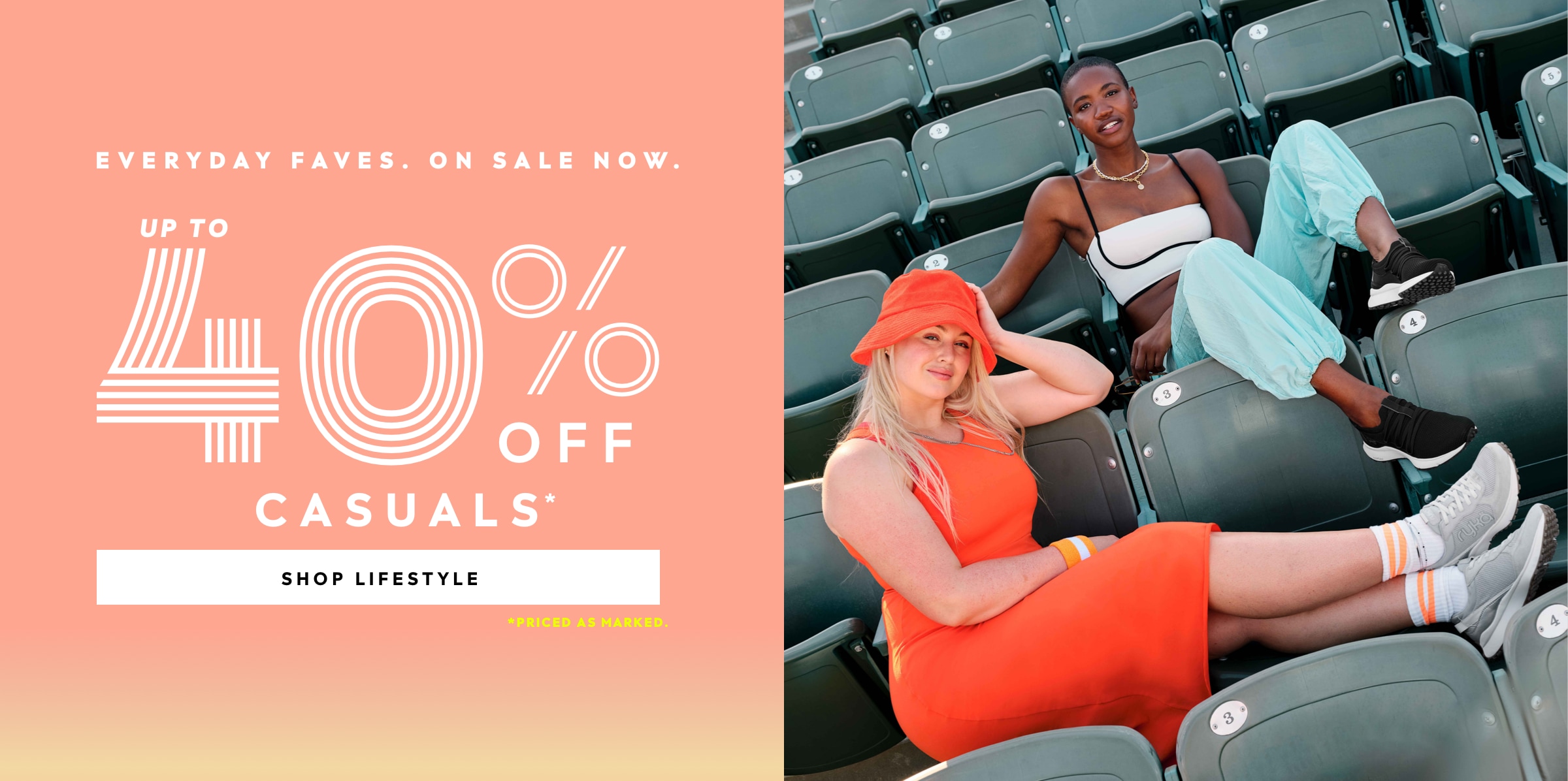 Up to 40 percent off casuals. Priced as marked. Shop Lifestyle.